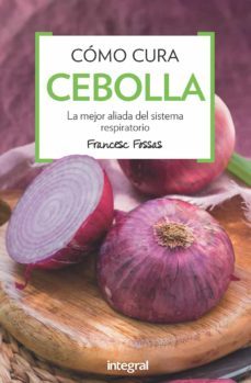 como cura la cebolla (3ª ed.)-francesc fossas-9788491180852