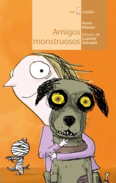 amigos monstruosos-anna manso-9788491420552