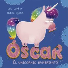 oscar: el unicornio hambriento-lou carter-nikki dyson-9788491451952