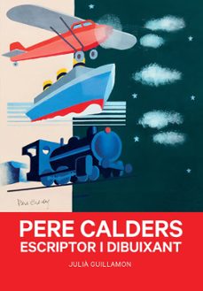 pere calders. escriptor i dibuixant-julia guillamon-9788491566052