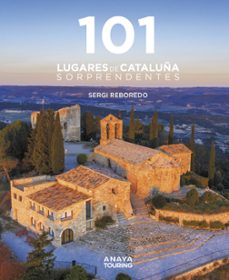 101 lugares de cataluña sorprendentes-sergi reboredo-9788491584452