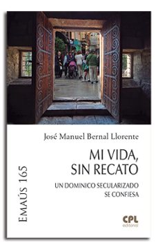 mi vida, sin secreto-jose manuel bernal llorente-9788491653752