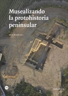 musealizando la protohistoria peninsular-9788491682752