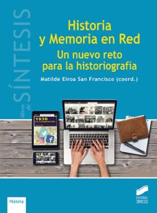 historia y memoria en red (ebook)-matilde eiroa san francisco-9788491716952
