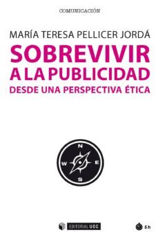 sobrevivir a la publicidad desde una perspectiva ética (ebook)-maria teresa pellicer jorda-9788491805052