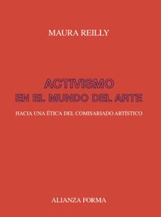activismo en el mundo del arte-maura reilly-9788491816652