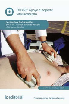 (i.b.d.) sant0108 apoyo al soporte vital avanzado. atencion sanit aria a multiples victimas y catastrofes-francisco javier carmona fuentes-9788491986652