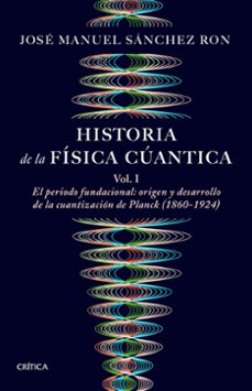 historia de la fisica cuantica-jose manuel sanchez ron-9788491997252