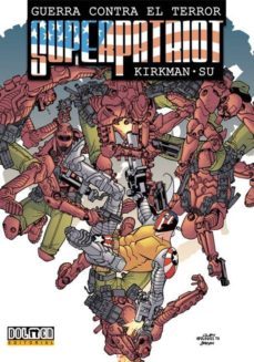 superpatriot: guerra contra el terror-robert kirkman-9788492458752