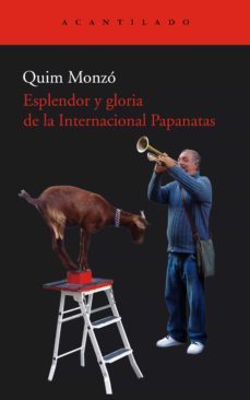 esplendor y gloria de la internacional papanatas (ebook)-quim monzo-9788492649952
