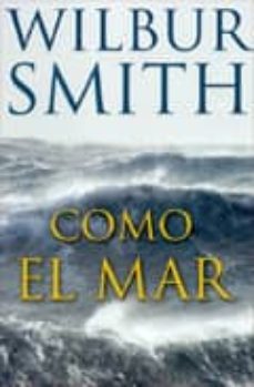 como el mar-wilbur smith-9788492723652