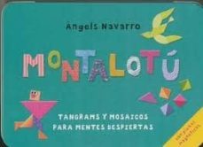 montalotu: tangrams y mosaicos para mentes despiertas-9788492882052