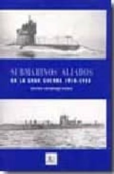 submarinos aliados en la gran guerra 1914-1918-cristino castro viejo vicente-9788493494452