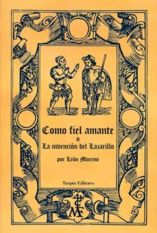 como fiel amante o la invencion del lazarillo-leon moreno-9788493771652