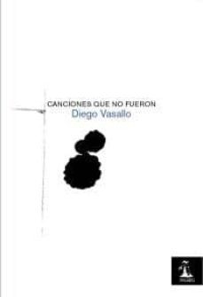 canciones que no fueron-diego vasallo-9788493789152