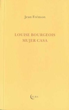 louise bourgeois mujer casa-9788493803452