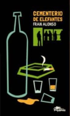 cementerio de elefantes-fran alonso-9788493857752