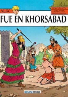 alix nº 25: fue en khorsabad-jacques martin-9788493911652