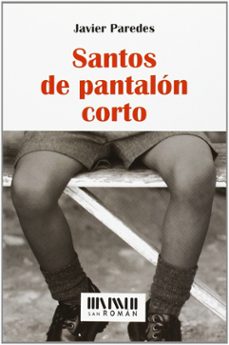 santos de pantalon corto-javier paredes-9788493955052