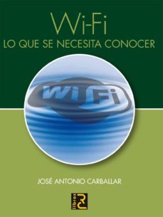 wi-fi. lo que necesita conocer (ebook)-jose antonio carballar-9788494059452