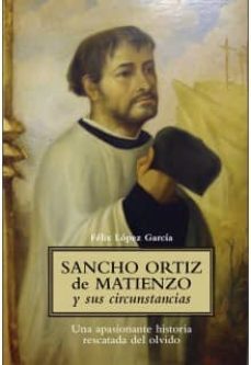 sancho ortiz de matienzo y sus circunstancias-felix segundo lopez garcia-9788494118852
