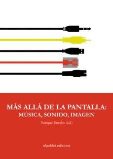 mas alla de la pantalla: musica, sonido, imagen (ebook)-9788494502552