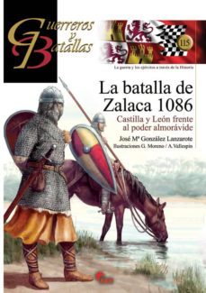 la batalla de zalaca 1086-jose maria gonzalez lanzarote-9788494541452