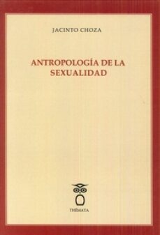 antropología de la sexualidad-jacinto choza-9788494555152