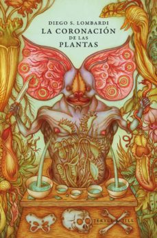 la coronacion de las plantas-diego s. lombardi-9788494594052