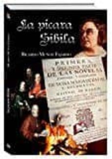 la picara sibila: una intriga de la inquisicion en el siglo de oro-ricardo muñoz fajardo-9788494606052