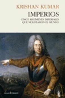 imperios: cinco regimenes imperiales que moldearon el mundo-9788494733352