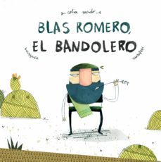 blas romero, el bandolero-celia sacido-9788494755552