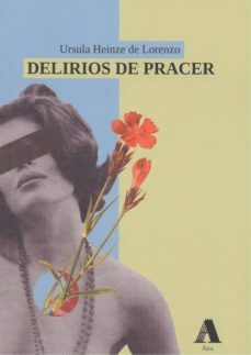 delirios de pracer (gal)-ursula heinze de lorenzo-9788494780752