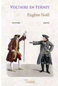 voltaire en ferney-eugene noel-9788494787652