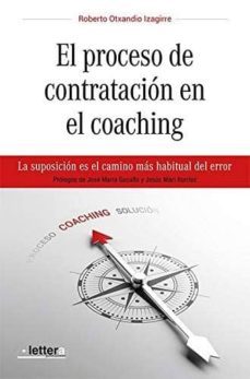 el proceso de contratacion en el coaching-roberto otxandio izagirre-9788494944352