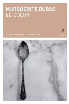 el dolor-marguerite duras-9788494970252