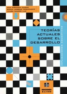 teorias actuales sobre el desarrollo: implicaciones educativas-ana miranda casas-sonia jarque fernandez-9788495212252