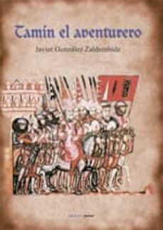 tamin el aventurero-javier gonzalez zaldumbide-9788495461452