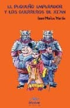 el pequeño emperador y los guerreros de xian-juan muñoz martin-9788495994752