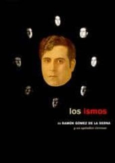 los ismos de ramon gomez de la serna y un apendice circense (cata logo de exposicion)-9788496008052