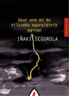 gaur ere ez du hiltzeko eguraldirik egingo-9788496310452