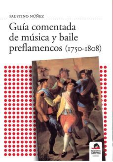 guia comentada de musica y baile preflamencos (1750-1808) (ebook)-faustino nuñez-9788496357952