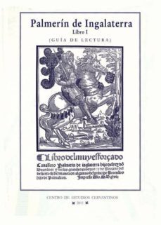 palmerin de ingalaterra (libro i) de francisco de moraes (toledo, herederos de fernando de santa catalina, 1547)-9788496408852