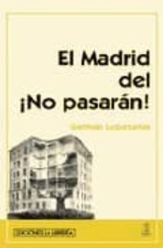 el madrid del ¡ no pasaran !-german lopezarias prieto-9788496470552