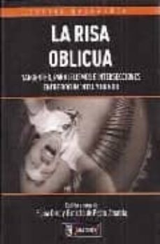 la risa oblicua: tangentes paralelismos e intersecciones entre do cumental y humor-elena oroz-gonzalo de pedro amatria-9788496582552
