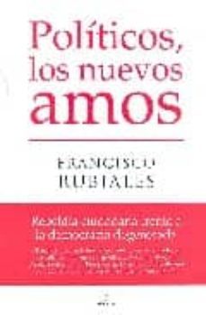 politicos, los nuevos amos-9788496710252