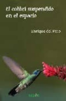 el colibri suspendido en el espacio-9788496764552