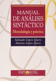 manual de analisis sintactico: metodologia y practica-salvador lopez quero-antonio lopez quero-9788496914452