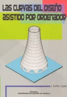 las curvas del diseño asistido por ordenador-j. auaon lopez-9788497051552