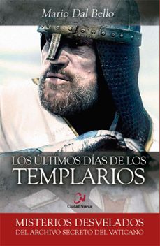 los ultimos dias de los templarios-mario del bello-9788497153652